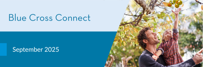 Blue Cross Connect - September 2025. Image of a family picking apples.